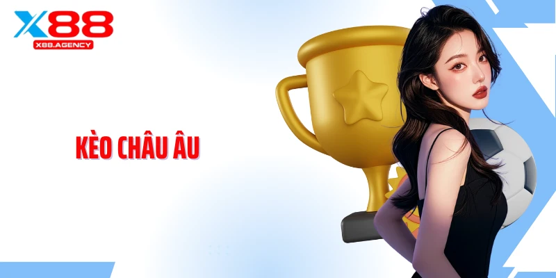 Kèo Châu Âu